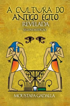 Cover A Cultura Do Antigo Egito Revelada (eBook, ePUB)