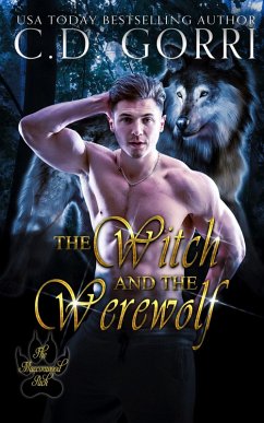 Cover The Witch and the Werewolf (The Macconwood Pack Series, #4) (eBook, ePUB)