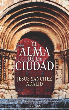 El alma de la ciudad (eBook, ePUB) - Sánchez Adalid, Jesús