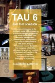 TAU 6 and the Invasion (eBook, ePUB)