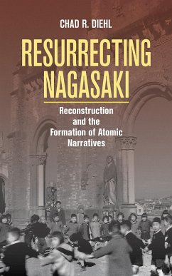 Resurrecting Nagasaki (eBook, ePUB)