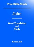 True Bible Study - John (eBook, ePUB) True Bible Study - John (eBook, ePUB)