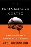 The Performance Cortex (eBook, ePUB)