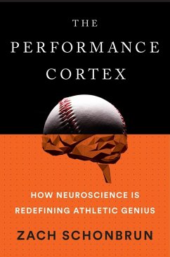 The Performance Cortex (eBook, ePUB) - Schonbrun, Zach