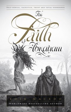 The Faith of Abraham (eBook, ePUB) - Macedo, Edir