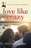 Love Like Crazy (eBook, ePUB)