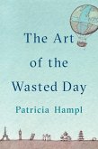 The Art of the Wasted Day (eBook, ePUB)