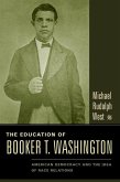 The Education of Booker T. Washington (eBook, PDF) The Education of Booker T. Washington (eBook, PDF)