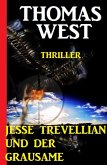 Jesse Trevellian und der Grausame: Thriller (eBook, ePUB)