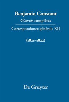 ¿uvres complètes, XII, Correspondance générale 1821¿1822 - Constant, Benjamin
