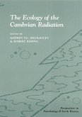 The Ecology of the Cambrian Radiation (eBook, PDF) The Ecology of the Cambrian Radiation (eBook, PDF)