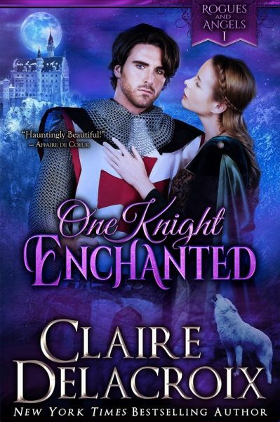 One Knight Enchanted (Rogues & Angels, #1) (eBook, ePUB) One Knight Enchanted (Rogues & Angels, #1) (eBook, ePUB)
