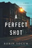 A Perfect Shot (eBook, ePUB)