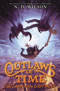 Outlaws of Time: The Last of the Lost Boys (eBook, ePUB) - Wilson, N. D.