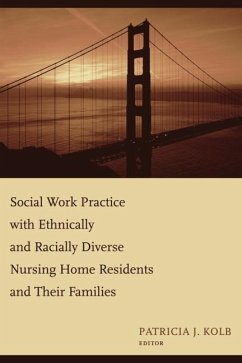 Cover Social Work Practice with Ethnically and Racially Diverse Nursing Home Residents and Their Families (eBook, PDF)