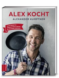 Alex kocht - Kumptner, Alexander