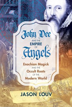 John Dee and the Empire of Angels (eBook, ePUB) - Louv, Jason
