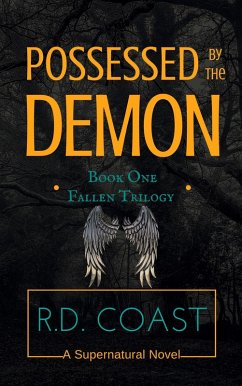 Possessed by the Demon (The Fallen Trilogy, #1) (eBook, ePUB) - Coast, R. D.