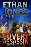 Covert Assassin: A Justin Hall Spy Thriller (Justin Hall Spy Thriller Series, #13) (eBook, ePUB)