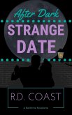 Strange Date (After Dark, #3) (eBook, ePUB) Strange Date (After Dark, #3) (eBook, ePUB)