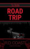 Road Trip ('Til Death, #1) (eBook, ePUB) Road Trip ('Til Death, #1) (eBook, ePUB)