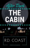 The Cabin (After Dark, #1) (eBook, ePUB) The Cabin (After Dark, #1) (eBook, ePUB)