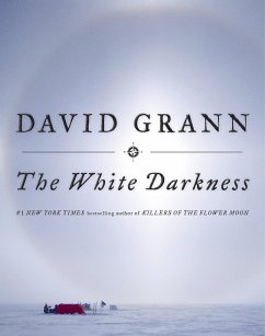 The White Darkness - Grann, David