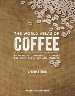 The World Atlas of Coffee - Hoffmann, James