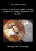 Gesetz über die Vertretung und Verwaltung des Kirchenvermögens im Bistum Trier (KVVG) Gesetz über die Vertretung und Verwaltung des Kirchenvermögens im Bistum Trier (KVVG)