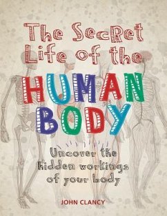 The Secret Life of the Human Body - Clancy, John
