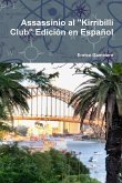 Assassinio al &quote;Kirribilli Club&quote; Edición en Español