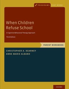When Children Refuse School - Kearney, Christopher A; Albano, Anne Marie
