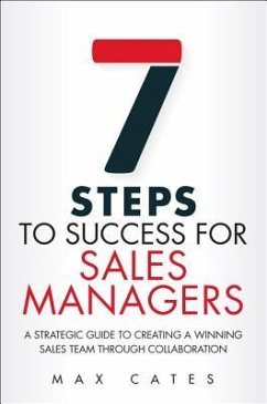 Seven Steps to Success for Sales Managers - Cates, Max