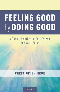 Feeling Good by Doing Good - Mruk, Christopher