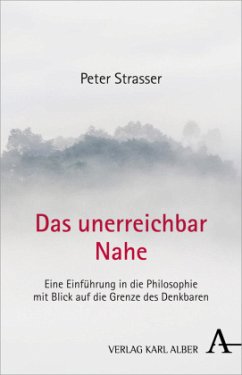 Das unerreichbar Nahe - Strasser, Peter
