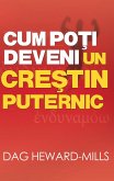 Cum Poti Deveni Un Crestin Puternic (eBook, ePUB)