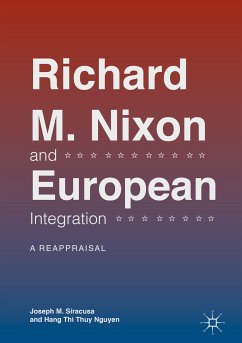 Richard M. Nixon and European Integration (eBook, PDF) - Siracusa, Joseph M.; Nguyen, Hang Thi Thuy