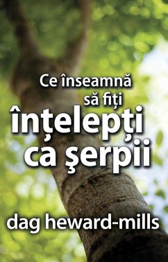 Cover Ce Înseamna Sa Fiti Întelepti Ca Serpii (eBook, ePUB)