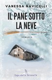 Il pane sotto la neve (Saga della Serenella, #1) (eBook, ePUB)