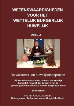 Wetenswaardigheden over het wettelijk burgerlijk huwelijk - Deel 2 - Zuidweg, Peter Joh. M.