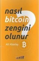 Nasil Bitcoin Zengini Olunur - Abaday, Ali
