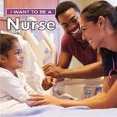 I Want to Be a Nurse