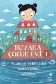 Buyaka Cocuk Evi 1 - Tinimini Tehlikede