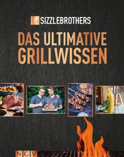 Sizzle Brothers: Das ultimative Grillwissen - Sizzle Brothers