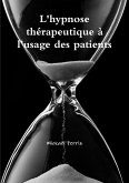 L'hypnose th¿rapeutique ¿ l'usage des patients