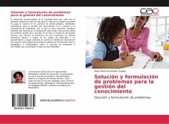 Solución y formulación de problemas para la gestión del conocimiento - Fernández Chelala, Rosa María