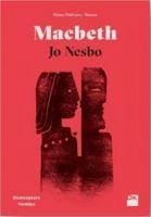 Macbeth - Shakespeare Yeniden - Nesbo, Jo