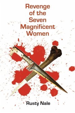 Revenge of the Seven Magnificent Women - Nale, Rusty