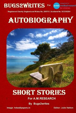 AUTOBIOGRAPHY SHORT STORIES for A.M. Research - Bugs2writes