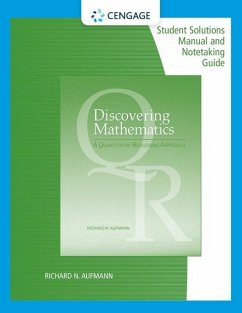 Student Solutions Manual with Notetaking Guide for Aufmann's Discovering Mathematics: A Quantitative Reasoning Approach - Aufmann, Richard N.